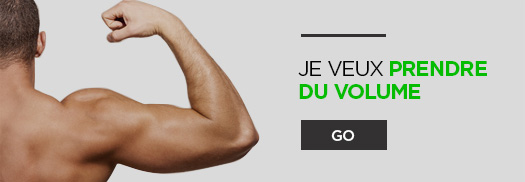 Objectifs - Je veux prendre du Volume - FitnessBoutique